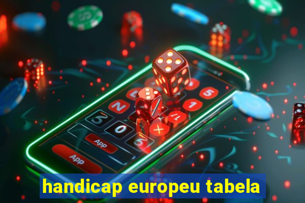 handicap europeu tabela